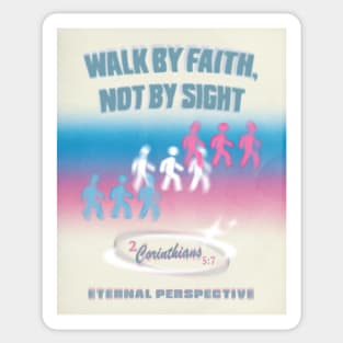 2 corinthians 5:7 - walk by faith, not by sight Sticker